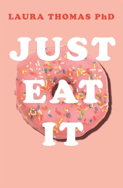 Just Eat It, Laura Thomas - Paperback - 9781509893911
