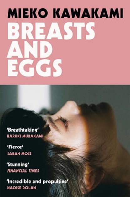 Breasts and Eggs, Mieko Kawakami - Ebook - 9781509898220