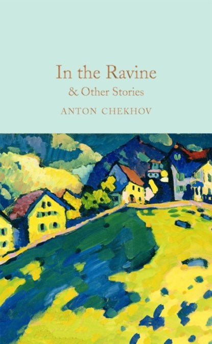 In the Ravine & Other Stories, Anton Chekhov - Gebonden Gebonden - 9781509899807