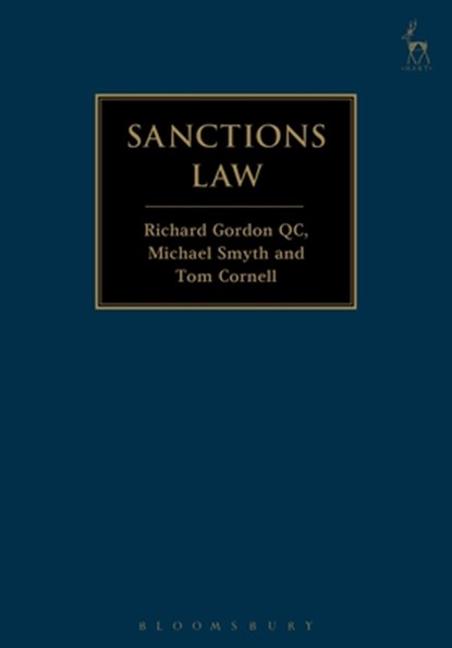 Sanctions Law, Richard Gordon (Brick Court Chambers) Gordon ; Michael Smyth ; Tom (Debevoise & Plimpton) Cornell - Gebonden - 9781509900145