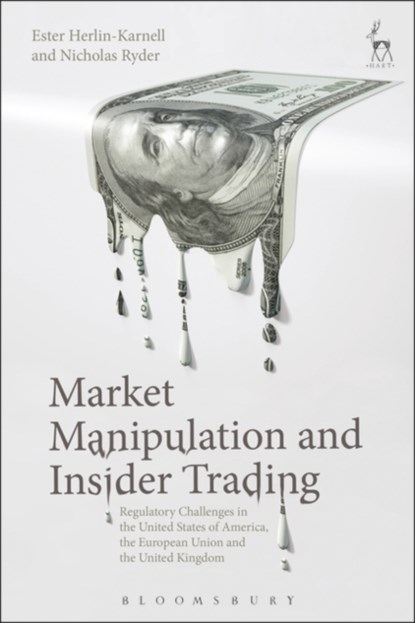 Market Manipulation and Insider Trading, ESTER (UNIVERSITY OF GOTHENBURG,  Sweden) Herlin-Karnell ; Nicholas Ryder - Gebonden - 9781509903078