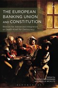 The European Banking Union and Constitution | Grundmann, Professor Dr Stefan ; Micklitz, Hans-W (european University Institute, Italy) | 