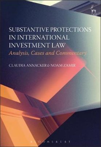 Substantive Protections in International Investment Law, Claudia Annacker ; Noam Zamir - Paperback - 9781509908851