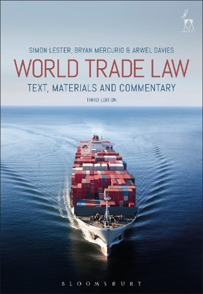 World Trade Law, Simon Lester ; Bryan Mercurio ; Arwel Davies - Paperback - 9781509915965