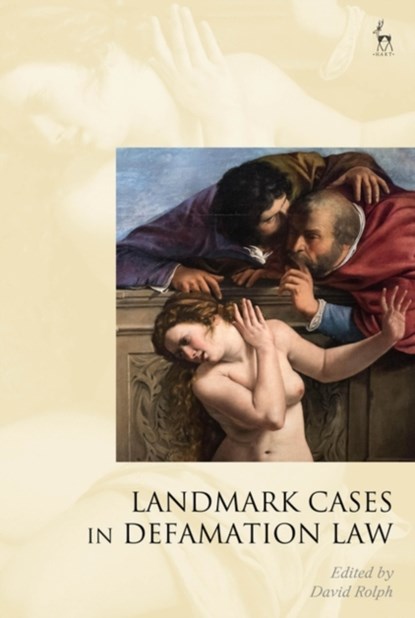 Landmark Cases in Defamation Law, Professor David (University of Sydney) Rolph - Gebonden - 9781509916702