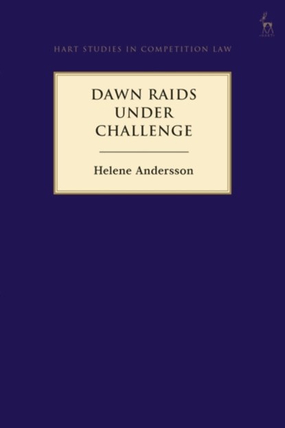 Dawn Raids Under Challenge, HELENE (COUNSEL AT DELPHI,  Sweden) Andersson - Gebonden - 9781509920150
