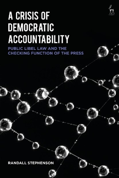 A Crisis of Democratic Accountability, Dr Randall Stephenson - Gebonden - 9781509920815