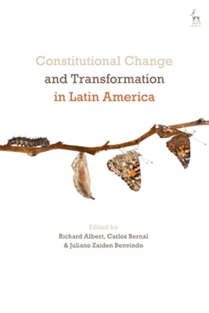 Constitutional Change and Transformation in Latin America, Richard (University of Texas at Austin Albert ; Carlos (University of Dayton Bernal ; Juliano Zaiden (University of Brasilia Benvindo - Gebonden - 9781509923502