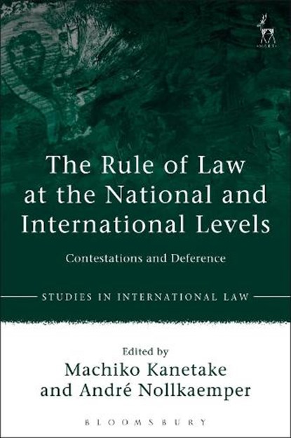 The Rule of Law at the National and International Levels, Machiko Kanetake ; Professor Andre Nollkaemper - Paperback - 9781509924585