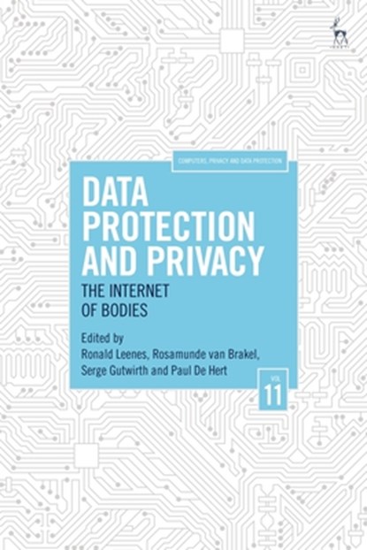 Data Protection and Privacy, Volume 11, Ronald (Tilburg University Leenes ; Rosamunde van (Vrije Universiteit Brussel) Brakel ; Serge (Vrije Universiteit Brussel) Gutwirth - Gebonden - 9781509926206