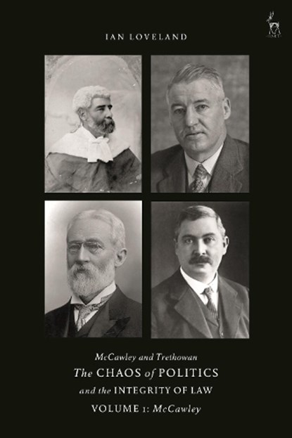 McCawley and Trethowan - The Chaos of Politics and the Integrity of Law - Volume 1, Ian (City Loveland - Gebonden - 9781509927111
