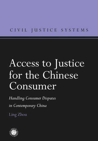 Access to Justice for the Chinese Consumer, Ling (Institute of Advanced Legal Studies Zhou - Gebonden - 9781509931057