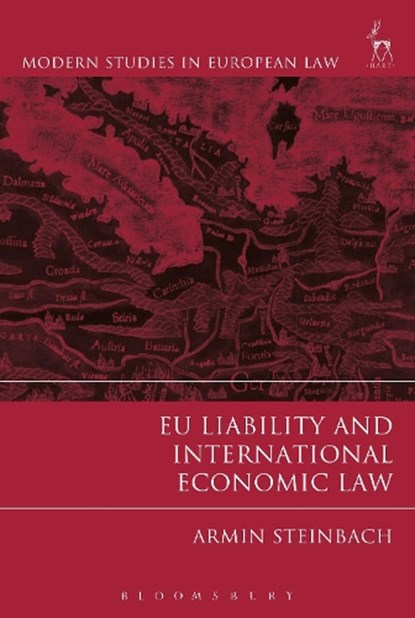 EU Liability and International Economic Law, Armin Steinbach - Paperback - 9781509933082