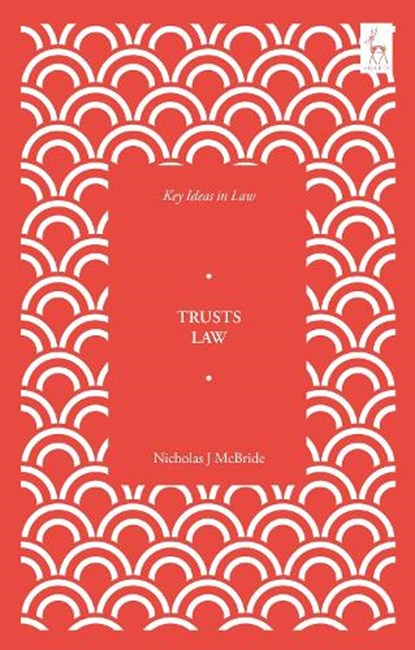 Key Ideas in Trusts Law, Mr Nicholas McBride - Paperback - 9781509938698