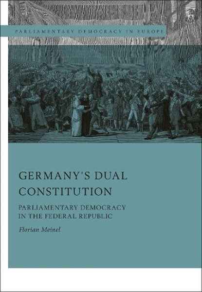 Germany’s Dual Constitution, Florian (University of Gottingen Meinel - Gebonden - 9781509943395