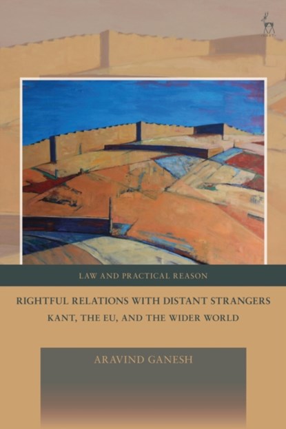 Rightful Relations with Distant Strangers, ARAVIND (UNIVERSITY OF SUSSEX,  UK) Ganesh - Paperback - 9781509946754