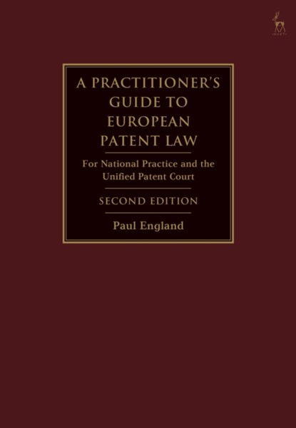 A Practitioner's Guide to European Patent Law, Paul (Taylor Wessing England - Gebonden - 9781509947645