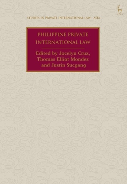 Philippine Private International Law, Jocelyn (De La Salle University Cruz ; Thomas Elliot (De La Salle University Mondez ; Justin (De La Salle University Sucgang - Gebonden - 9781509948581