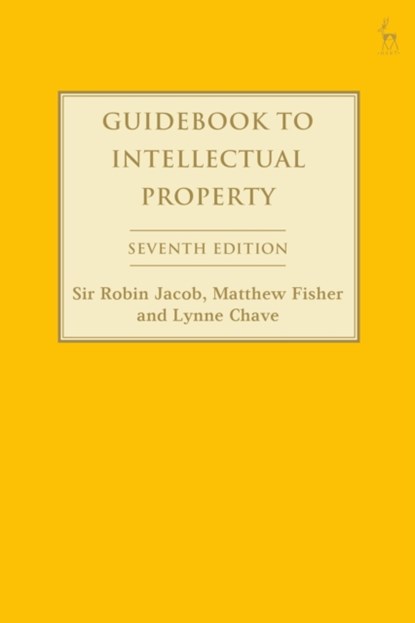 Guidebook to Intellectual Property, Robin (University College London Jacob ; Matthew (University College London Fisher ; Lynne (University College London Chave - Paperback - 9781509948673