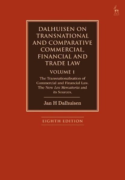 Dalhuisen on Transnational and Comparative Commercial, Financial and Trade Law Volume 1, Jan H (King’s College London Dalhuisen - Gebonden - 9781509949182