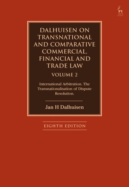 Dalhuisen on Transnational and Comparative Commercial, Financial and Trade Law Volume 2, JAN H (KING’S COLLEGE LONDON,  UK) Dalhuisen - Gebonden - 9781509949236
