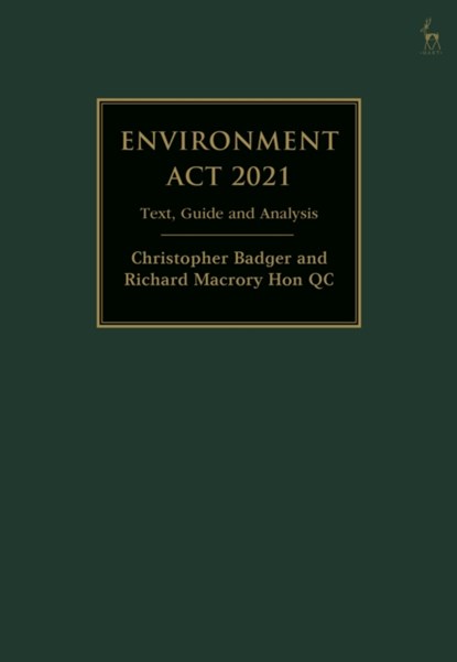 Environment Act 2021, Christopher (6 Pump Court Badger ; Richard (University College London Macrory Hon KC - Gebonden - 9781509951024