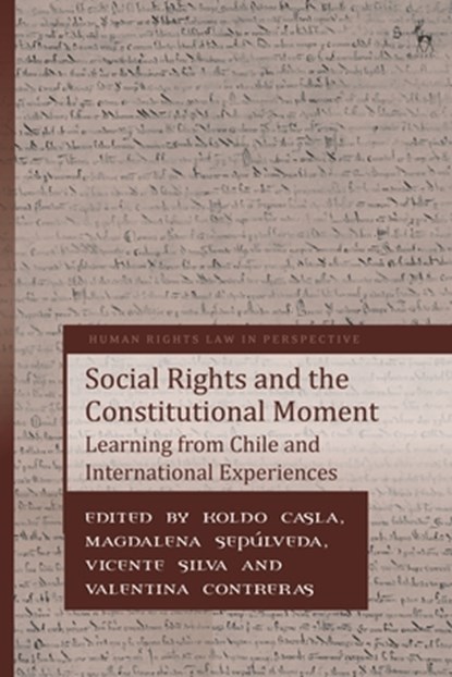 Social Rights and the Constitutional Moment, Dr Koldo (University of Essex Casla ; Magdalena (Global Initiative for Economic Sepulveda ; Vicente (Global Initiative for Economic Silva - Gebonden - 9781509951895