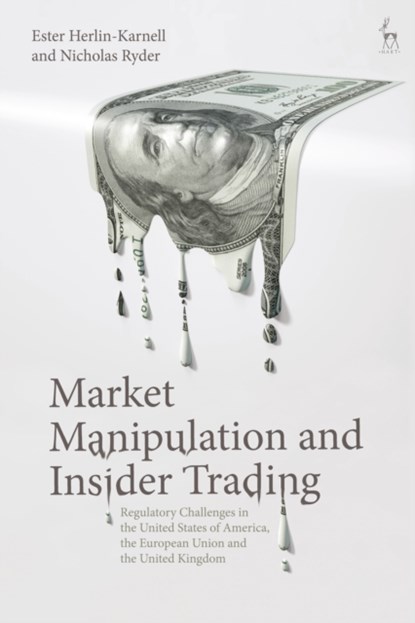 Market Manipulation and Insider Trading, ESTER (UNIVERSITY OF GOTHENBURG,  Sweden) Herlin-Karnell ; Nicholas Ryder - Paperback - 9781509951987