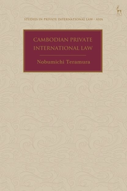 Cambodian Private International Law, Nobumichi (University of Sydney Teramura - Gebonden - 9781509954049
