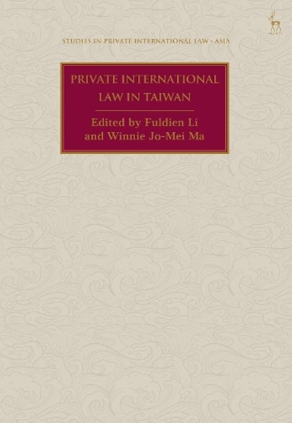 Private International Law in Taiwan, Fuldien (Chinese Culture University Li ; Winnie Jo-Mei (The Arbitration Chambers Ma - Gebonden - 9781509954087