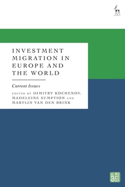 Investment Migration in Europe and the World, Professor Dr Dimitry (Central European University Kochenov ; Madeleine (University of Oxford Sumption ; Martijn van den (Leiden University Brink - Gebonden - 9781509955220