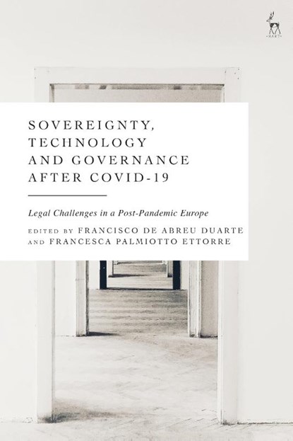 Sovereignty, Technology and Governance after COVID-19, Francisco de Abreu (European University Institute Duarte ; Francesca Palmiotto (European University Institute Ettorre - Gebonden - 9781509955985