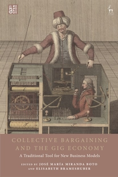 Collective Bargaining and the Gig Economy, Jose Maria (University of Santiago de Compostela Miranda Boto ; Elisabeth (University of Vienna Brameshuber - Paperback - 9781509956234