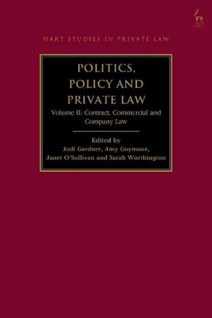 Politics, Policy and Private Law, Dr Jodi (University of Auckland Gardner ; Amy (University of Cambridge Goymour ; Dr Janet (University of Cambridge O'Sullivan - Gebonden - 9781509961016