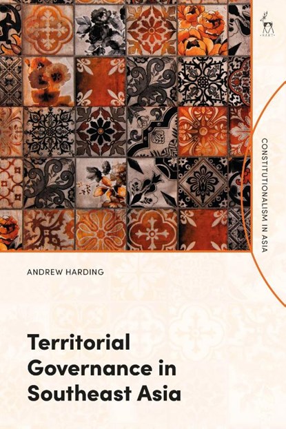 Territorial Governance in Southeast Asia, Andrew (National University of Singapore) Harding - Paperback - 9781509961887