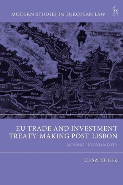 EU Trade and Investment Treaty-Making Post-Lisbon, Gesa (Groningen University Kubek - Paperback - 9781509964673