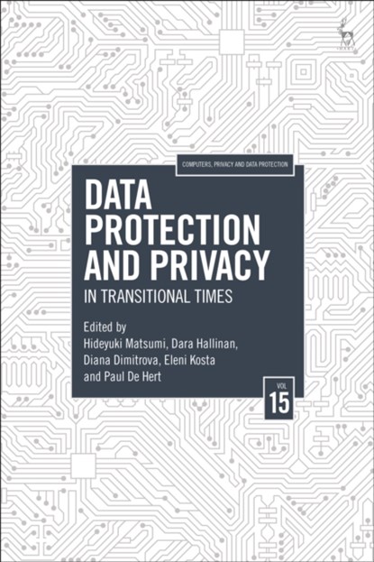 Data Protection and Privacy, Volume 15, Hideyuki Matsumi ; Dr Dara Hallinan ; Diana Dimitrova ; Eleni Kosta ; Prof. Dr. Paul De Hert - Gebonden - 9781509965908
