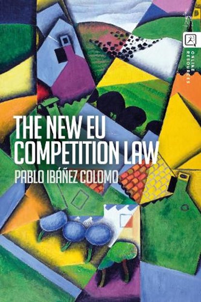 The New EU Competition Law, Pablo (London School of Economics and Political Science Ibanez Colomo - Gebonden - 9781509967100