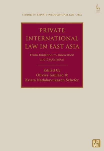 Private International Law in East Asia, Olivier (Swiss Institute of Comparative Law Gaillard ; Krista (Swiss Institute of Comparative Law Nadakavukaren Schefer - Paperback - 9781509970148