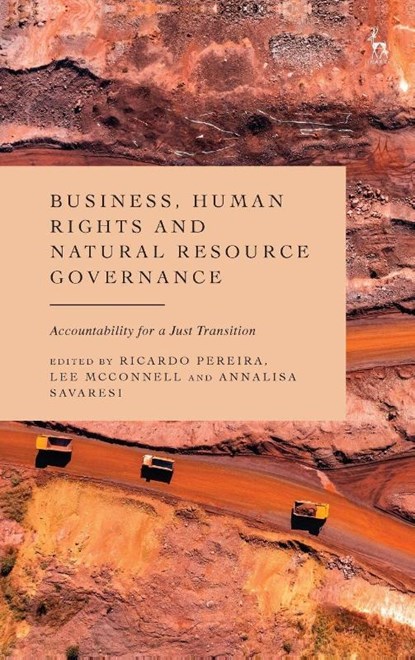 Business, Human Rights and Natural Resource Governance, Ricardo (Cardiff University Pereira ; Annalisa (University of Eastern Finland Savaresi ; Lee (University of Bristol McConnell - Gebonden - 9781509970841