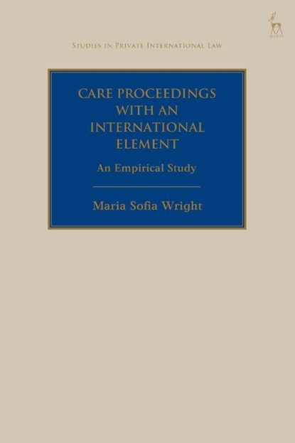 Care Proceedings with an International Element, Dr Maria Sofia (Practising English Solicitor Wright - Gebonden - 9781509977307