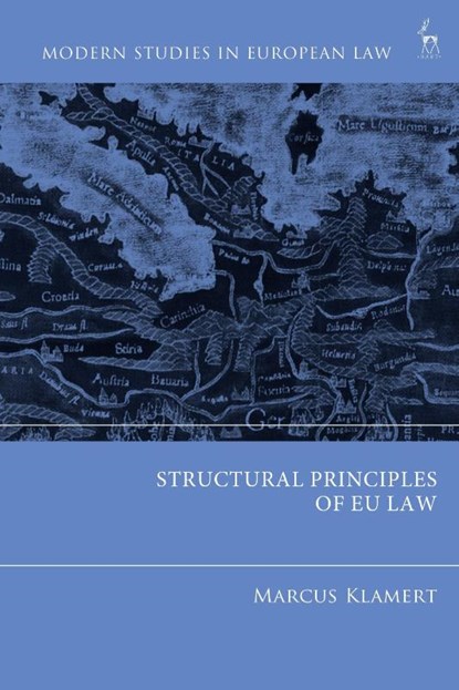 Structural Principles of EU Law, Dr Marcus (University of Graz Klamert - Gebonden - 9781509979523