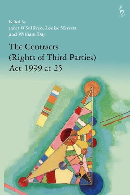 The Contracts (Rights of Third Parties) Act 1999 at 25, William (3 Verulam Buildings Day ; Dr Janet (University of Cambridge O'Sullivan ; Louise (University of Cambridge Merrett - Gebonden - 9781509979950