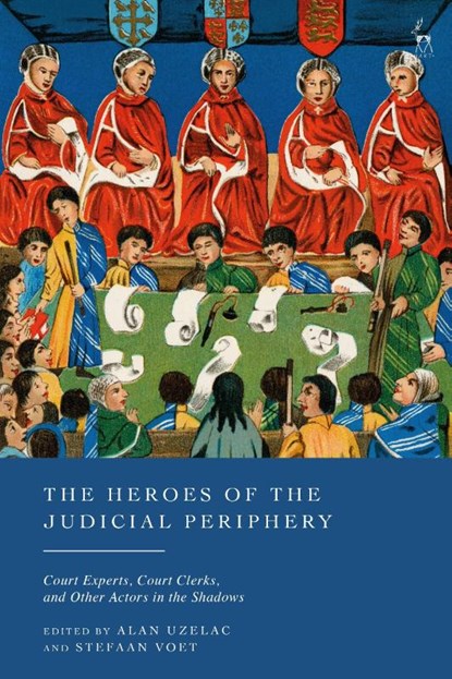 The Heroes of the Judicial Periphery, Alan (Zagreb University Uzelac ; Professor Dr Stefaan (KU Leuven Voet - Gebonden - 9781509980529