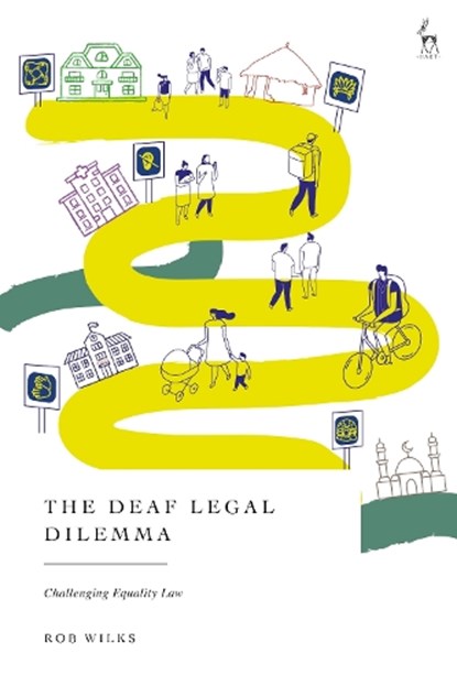 The Deaf Legal Dilemma, Rob (University of West England Wilks - Gebonden - 9781509980666