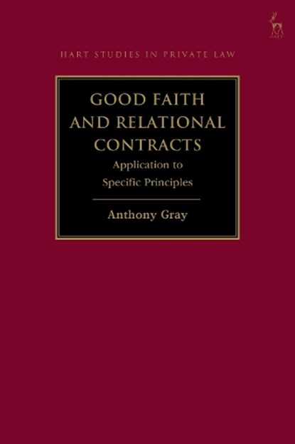 Good Faith and Relational Contracts, Professor Anthony (Bond University Gray - Gebonden - 9781509980994