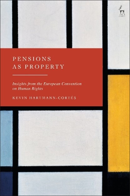 Pensions as Property, Kevin (UCLouvain Hartmann-Cortes - Gebonden - 9781509986026