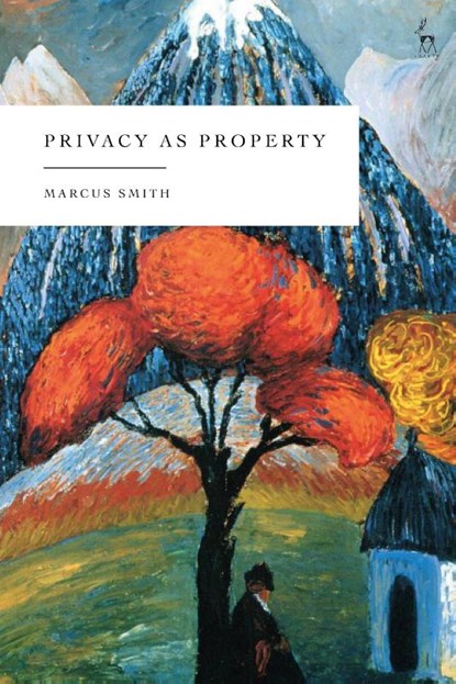 Privacy as Property, Marcus Smith - Gebonden - 9781509987382