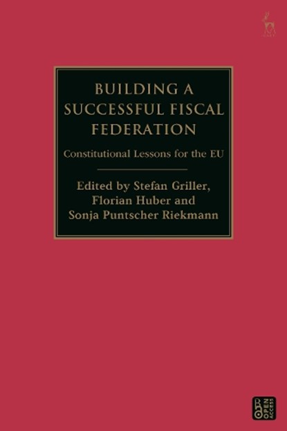 Building a Successful Fiscal Federation, Stefan (Vienna University of Economics and Business Griller ; Florian (University of Salzburg Huber ; Sonja Puntscher (Salzburg Centre of EU Studies – SCEUS Riekmann - Gebonden - 9781509988655