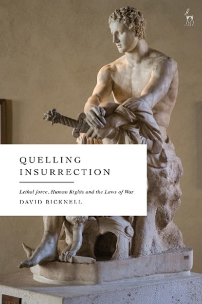 Quelling Insurrection, Dr David John (King’s College London Bicknell - Gebonden - 9781509992225